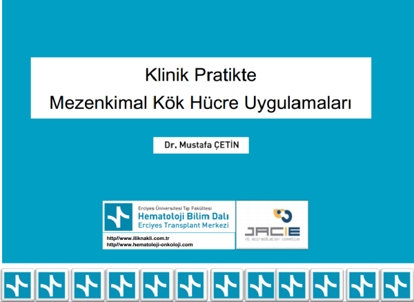 Klinik Pratkte Mezenkimal Kök Hücre Uygulamarı 